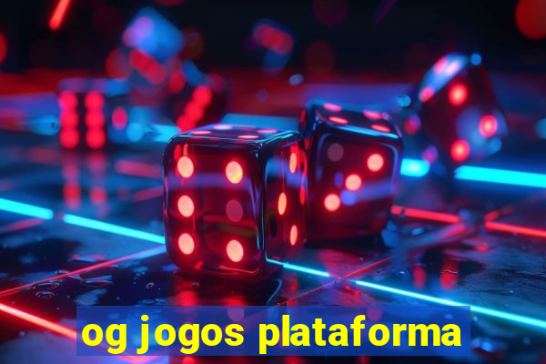 og jogos plataforma